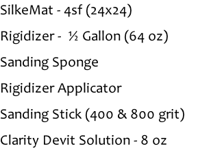 SilkeMat - 4sf (24x24) Rigidizer -  ½ Gallon (64 oz) Sanding Sponge Rigidizer Applicator Sanding Stick (400 & 800 grit) Clarity Devit Solution - 8 oz